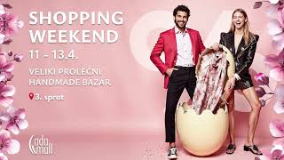 Veliki prolećni Shopping Weekend u Ada Mall-u