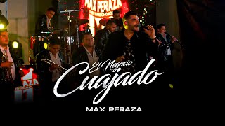 Max Peraza - El Negocio Cuajado (Puros Exitos)