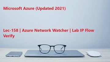 Lec-158 Azure in Hindi - Azure Network Watcher - Lab IP Flow Verify