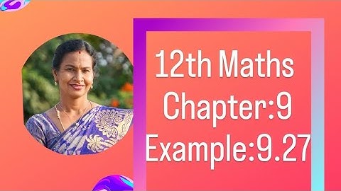 12th Maths (TN) | chapter : 9 | Example : 9.27