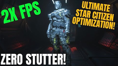 ULTIMATE Star Citizen 4.5 Optimization Guide – Zero Stutter, Massive FPS Boost!