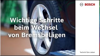 DE | Bosch Montagevideo: Wichtige Schritte beim Wechsel von Bremsbelägen