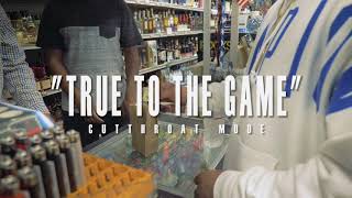 Cutthroat Mode - True To The Game