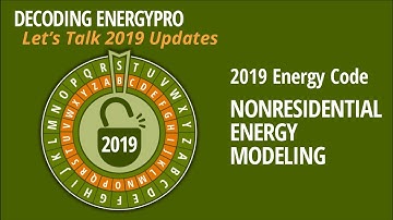 Decoding EnergyPro: Let’s Talk 2019 Nonresidential Energy Modeling Updates