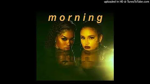 Teyana Taylor Kehlani - Morning (Bpm Remix)