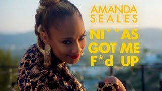 Amanda Seales - Ni**as Got Me F*d Up