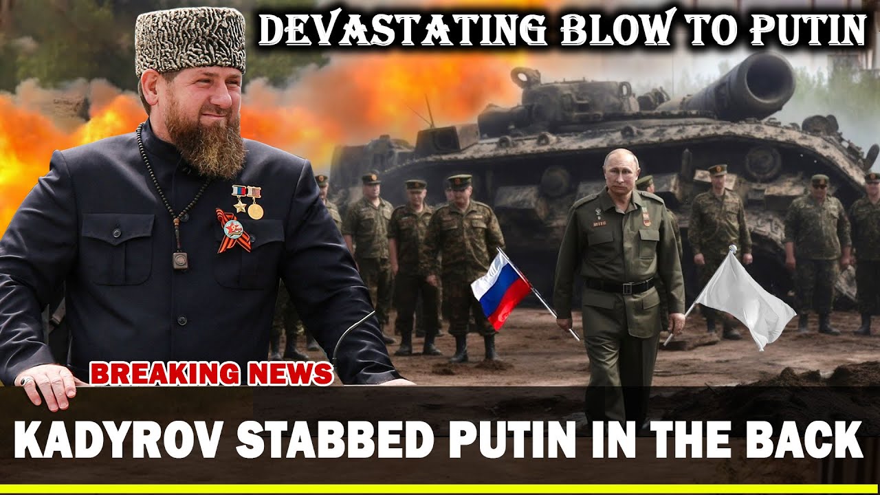 Emergency Call from Russia: Kadyrov Stabbed Putin in the Back! Devastating Blow to Putin