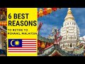 6 Best reasons to retire to Penang, Malaysia.  Living in Penang, Malaysia!