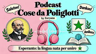 Esperanto. La lingua nata per unire