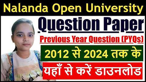Nalanda Open University Previous Year Question Paper Download | NOU Previous Year Question Paper PDF