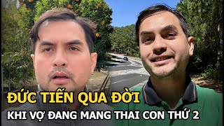 Đức Tiến qua đời khi vợ đang mang thai con thứ 2