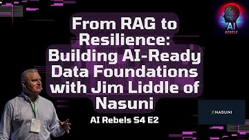 From RAG to Resilience: Building AI-Ready Data Foundations with Jim Liddle