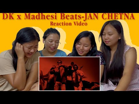 JAN CHETNA - DK x Madhesibeats ||Reaction Video||