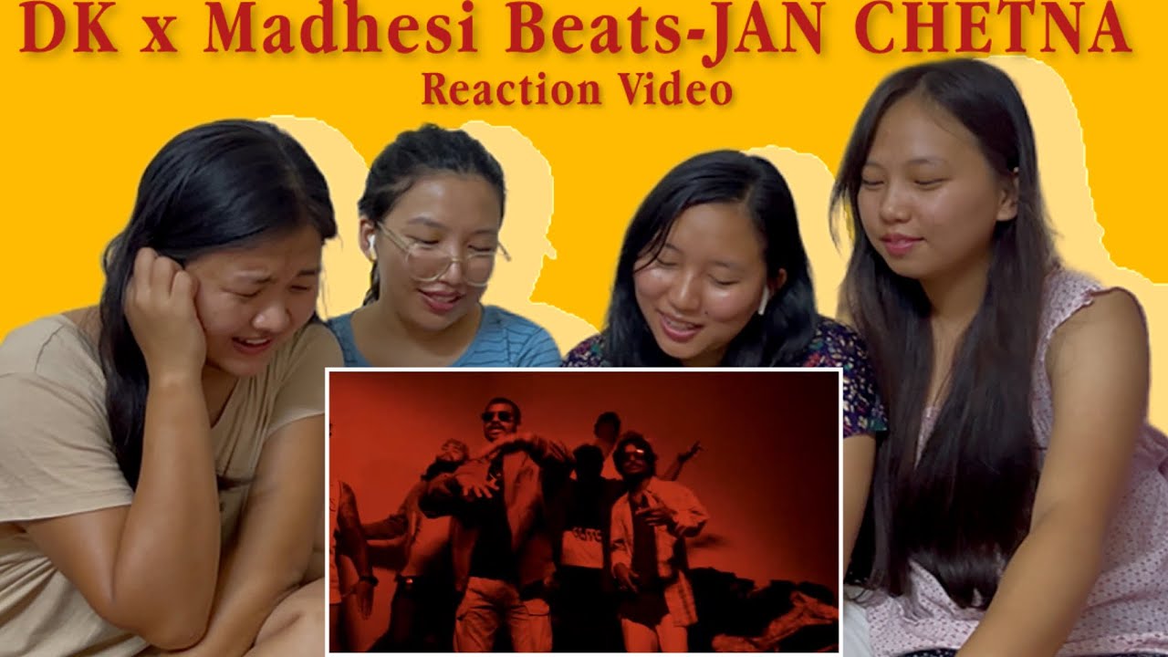 JAN CHETNA - DK x Madhesibeats ||Reaction Video||