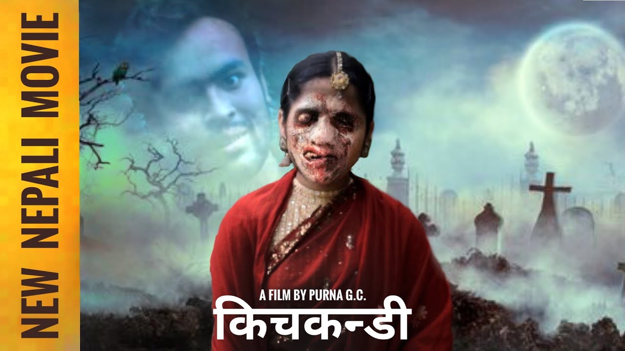 New Nepali Full Movie Kichkandi Nepali Horror Movie