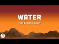 Tyla, Travis Scott - Water (Remix) Lyrics