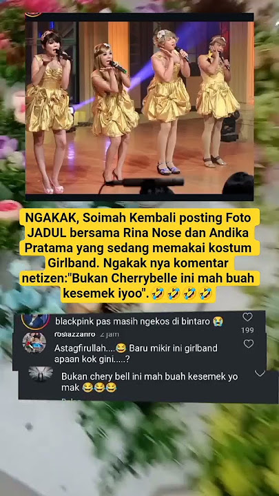 NGAKAK, Soimah posting Foto JADUL bersama Rina Nose, Andika Pratama  memakai kostum Girlband