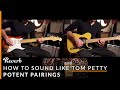 How To Sound Like Tom Petty Using Pedals and Guitars | Potent Pairings