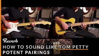 Video thumbnail of "How To Sound Like Tom Petty Using Pedals and Guitars | Potent Pairings"