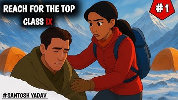 Reach For The Top - Santosh Yadav Class 9 Full Chapter In One Shot | Class 9 Beehive Chapter 7