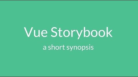 VueNYC - A Short Synopsis of Vue Storybook - Erin Depew