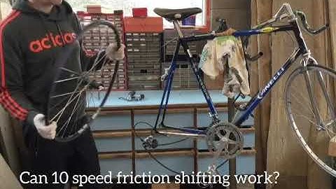 Can 10 Speed Friction Shifting Work?