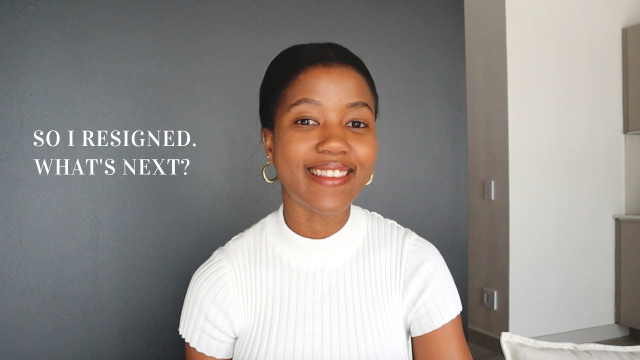 Life Update | I Resigned. What's Next?