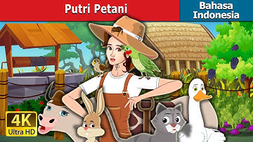 Putri Petani | The Farmer Princess in Indonesian | Dongeng Bahasa Indonesia @IndonesianFairyTales