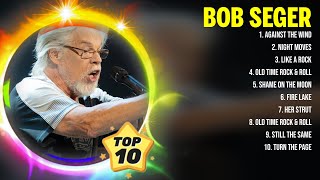 Top 15 B o b S e g e r Songs of all Time - New best hits of all time
