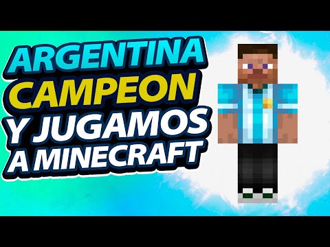 ARGENTINA CAMPEON - y jugamos a Minecraft - ARGENTINA CAMPEON - y jugamos a Minecraft