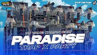 DJ TRAP PARTY PARADIS BASS NGUK ❗ - YANG KALIAN CARI BY BRYAN REVOLUTION
