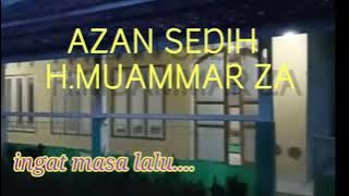 AZAN SEDIH H. MUAMMAR ZA | Ingat saat kecil dulu @hobbyberbagichannel1684