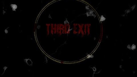 Third Exit Official Trailer(Horror)