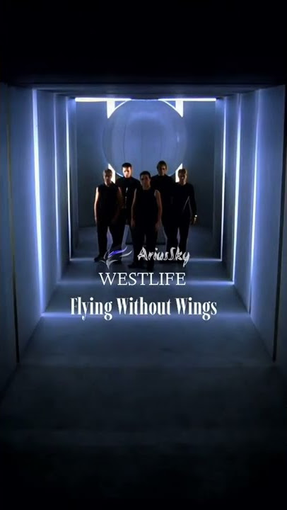 Westlife - Flying Without Wings (Tiktok)