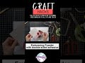 Craft Hack - Heat Emboss on Adhesive #crafthacks