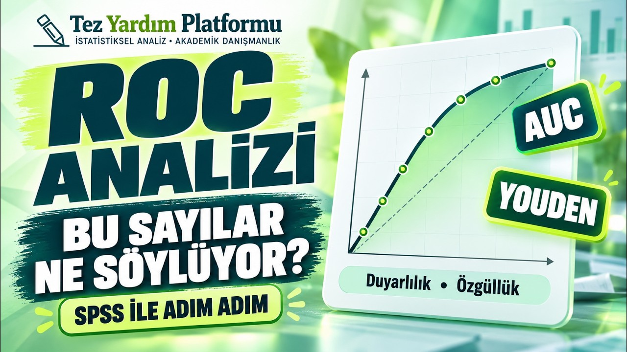SPSS ile ROC analizi, AUC, duyarlılık, özgüllük ve Youden indeksi anlatımı