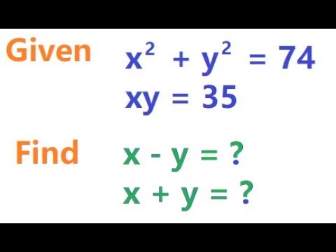 X 2 Y 2 74 And Xy 35 Find X Y And X Y 2x 3y 14 And Xy 8 Find 4x 2 9y 2 Youtube