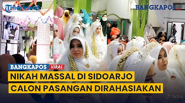 Viral Nikah Massal di Sidoarjo, Calon Pasangan Dirahasiakan hingga Selesai Akad