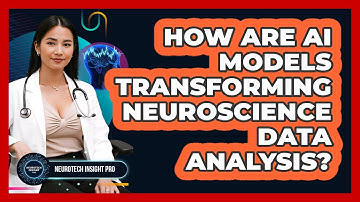 How Are AI Models Transforming Neuroscience Data Analysis? - Neurotech Insight Pro