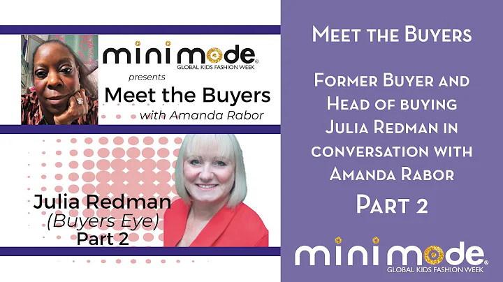 Meet the Buyers Interview with Julia Redman (Part 2)