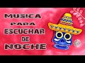 4K Colorido Música para Escuchar de noche - MEXICO - PAISAJES - Tranquila - Relajante - MUSICA 2022