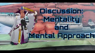 Mentality and Mental Approach: The overlooked aspect of succeeding in fighting games.