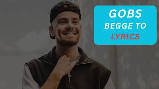 Gobs Begge To Lyrics