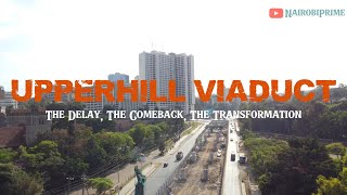 Upper Hill Viaduct Explained: Why It Stalled, How It Restarted, and Why It Matters