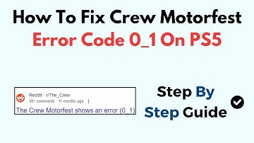 How To Fix Crew Motorfest Error Code 0_1 On PS5