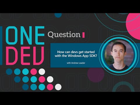 How can devs get started with the Windows App SDK | One Dev Question