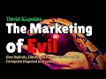 The Marketing of Evil [David Kupelian] #marketing #psychology #evil (#NotebookLM Deep Dive)