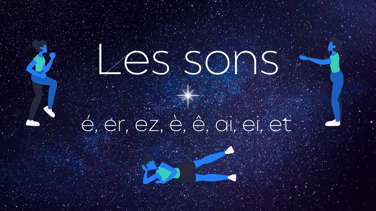 Les sons  er ez   ai ei et