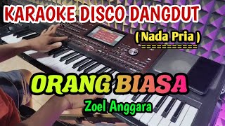 ORANG BIASA - ZOEL ANGGARA - KARAOKE DJ REMIX ( Nada Pria )