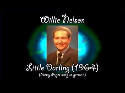 Willie Nelson - Little Darling (1964) (Pretty Paper sung in german ...